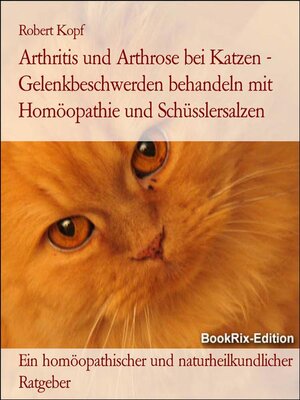 cover image of Arthritis und Arthrose bei Katzen--Gelenkbeschwerden behandeln mit Homöopathie und Schüsslersalzen